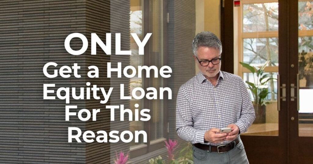ONLY Get a Home Equity Loan for this reason - CJ Kerls