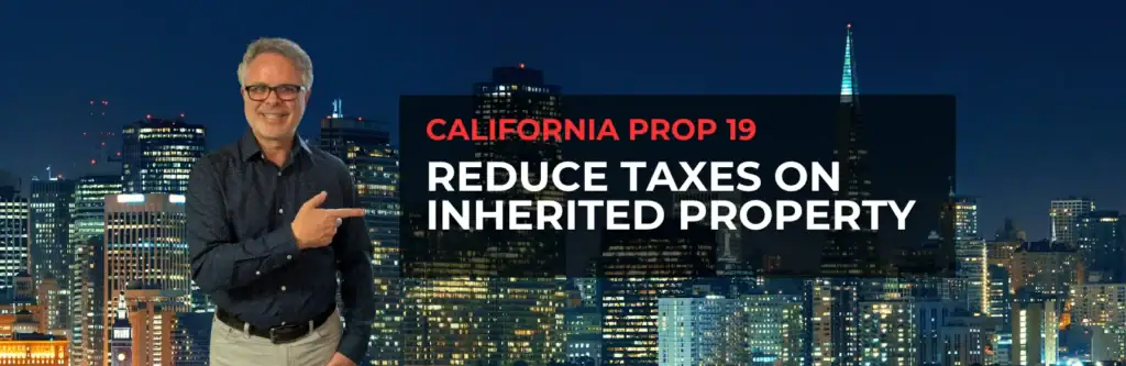 Prop 19 Inherited Property Taxes California - CJ Kerls